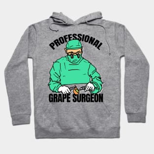 Professional Grape Surgeon Hoodie